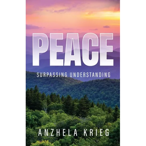 Peace Surpassing Understanding