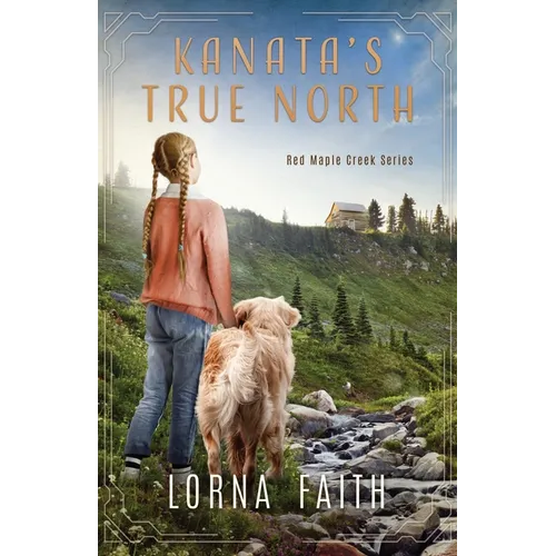 Kanata's True North: Middle Grade Fiction