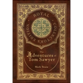 The Adventures of Tom Sawyer (Royal Collector's Edition) (Case Laminate Hardcover with Jacket)