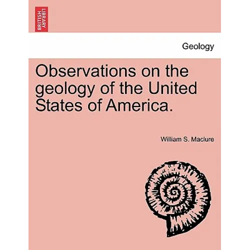 Observations on the Geology of the United States of America.