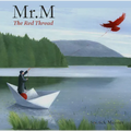 Mr. M and the Red Thread