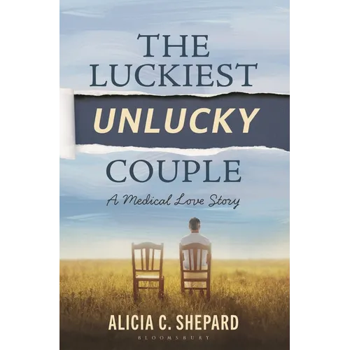 The Luckiest Unlucky Couple: A Medical Love Story