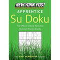New York Post Apprentice Su Doku: 150 Easy to Medium Puzzles