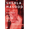 Shehla Masood: The Murder that shook the Nation