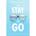 To Stay or Go: Tough Life Decisions and the Rearview Perspective