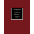 The Dictionary of Classical Hebrew Volume 7: Sade-Resh