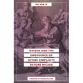 Origen and the Emergence of Divine Simplicity Before Nicaea