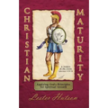Christian Maturity: Applying God's Principles for Spiritual Growth