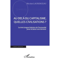 Au-delà du capitalisme, quelles civilisations ?: La très longue histoire de l'humanité pour éclairer son devenir
