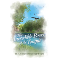 The Incredible Power of the Tongue