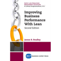 Improving Business Performance With Lean, Second Edition