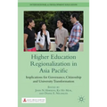 Higher Education Regionalization in Asia Pacific: Implications for Governance, Citizenship and University Transformation