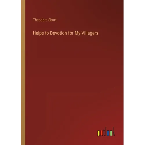 Helps to Devotion for My Villagers