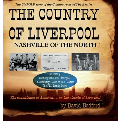 The Country of Liverpool: Nashville of the North