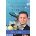 Presidential Spirit: The True Story of an Airman Who Soared Above His Circumstances and the Woman Who Was the Wind Beneath His Wings