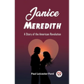 Janice Meredith A Story of the American Revolution