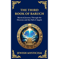 The Third Book of Baruch: A Visionary Journey Through Heaven and Earth