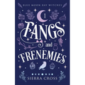Fangs and Frenemies