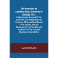 The Narrative of Lunsford Lane, Formerly of Raleigh, N.C.; Embracing an account of his early life, the redemption by purchase of himself and family fr