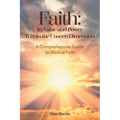 Faith: Its Value and Power Within the Unseen Dimension: A Comprehensive Guide to Biblical Faith