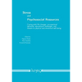 Stress and Psychosocial Resources: Coping with Life Changes, Occupational Demands, Educational Challenges, and Threats to Physical and Emotional Well-
