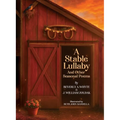 A Stable Lullaby And Other Seasonal Poems