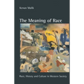 The Meaning of Race: Race, History and Culture in Western Society