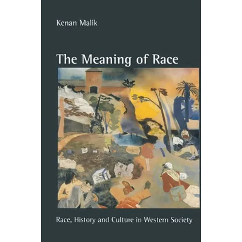 The Meaning of Race: Race, History and Culture in Western Society