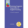 Resisting Linguistic Imperialism in English Teaching