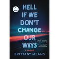Hell If We Don't Change Our Ways: A Memoir