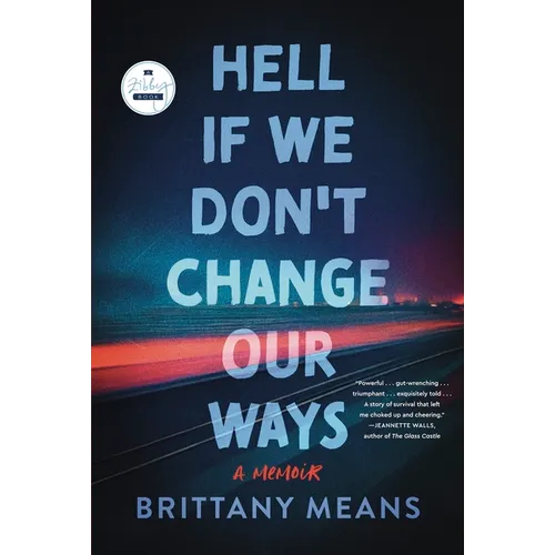 Hell If We Don't Change Our Ways: A Memoir