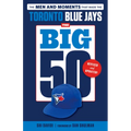 The Big 50: Toronto Blue Jays
