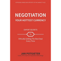 Negotiation: Your Hottest Currency