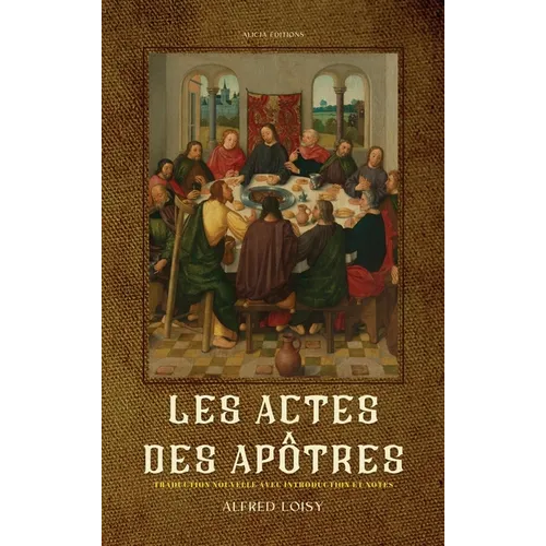 Les Actes des Apôtres: traduction nouvelle avec introduction et notes