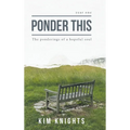 Ponder This: The ponderings of a hopeful soul