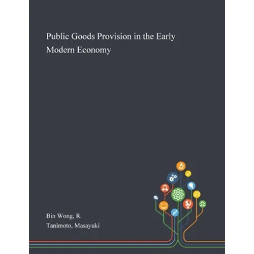 Public Goods Provision in the Early Modern Economy