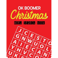OK Boomer Christmas Word Search Book: 360+ Large-Print Puzzles Christmas Word Search Puzzle Book for Adults Brain Exercise Game, Fun and Festive Word