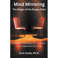 Mind Mirroring: The Magic of the Empty Chair