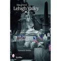 Haunted Lehigh Valley