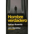 Hombre Verdadero (Men of the Word: Insights for Life from Men Who Walked with God)