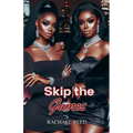 Skip the Games