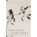 Voices of Alzheimer's: Courage, Humor, Hope, and Love in the Face of Dementia