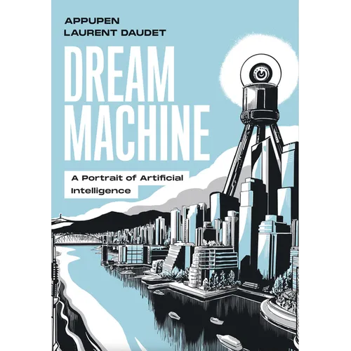 Dream Machine: A Portrait of Artificial Intelligence