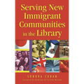 Serving New Immigrant Communities in the Library