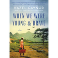 When We Were Young & Brave