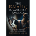 The Isaiah 13 Invasion of America