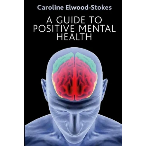 A Guide To Positive Mental Health