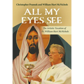 All My Eyes See: The Artistic Vocation of Fr. William Hart McNichols