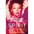 Free Spirit: From Barefoot in Brazil to the Catwalks of New York - A Memoir of a Fabulous Life