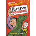 Selfies with Komodos: Poems by Brian Moses